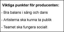 Så sätter producenten ihop sitt showteam