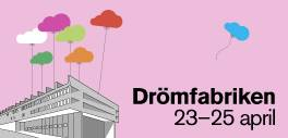 Drömfabriken kommer tillbaka 23-25 april!