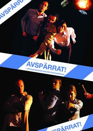 AVSPÄRRAT - ett improviserat svenskt kriminaldrama